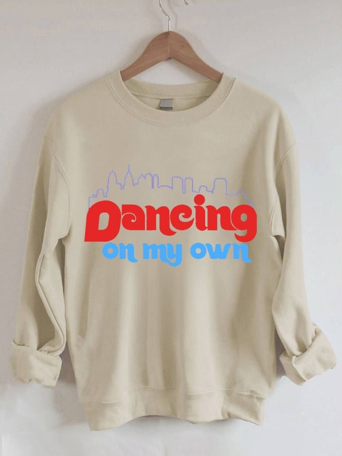 Women's "Dancing On My Own" Print Crew Neck Sweatshirt