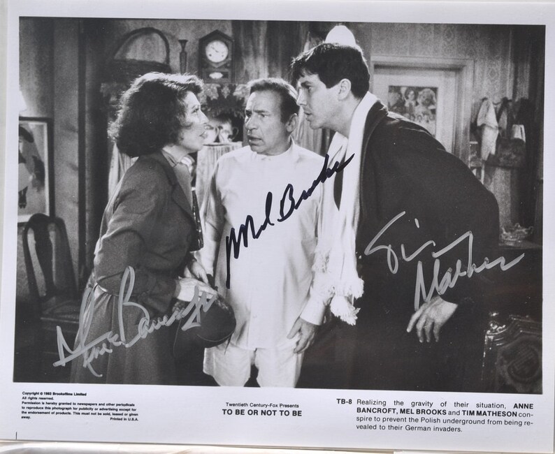 TO BE Or NOT To Be Cast Signed Photo Poster painting x3 Mel Brooks, Anne Bancroft, Tim Matheson wcoa