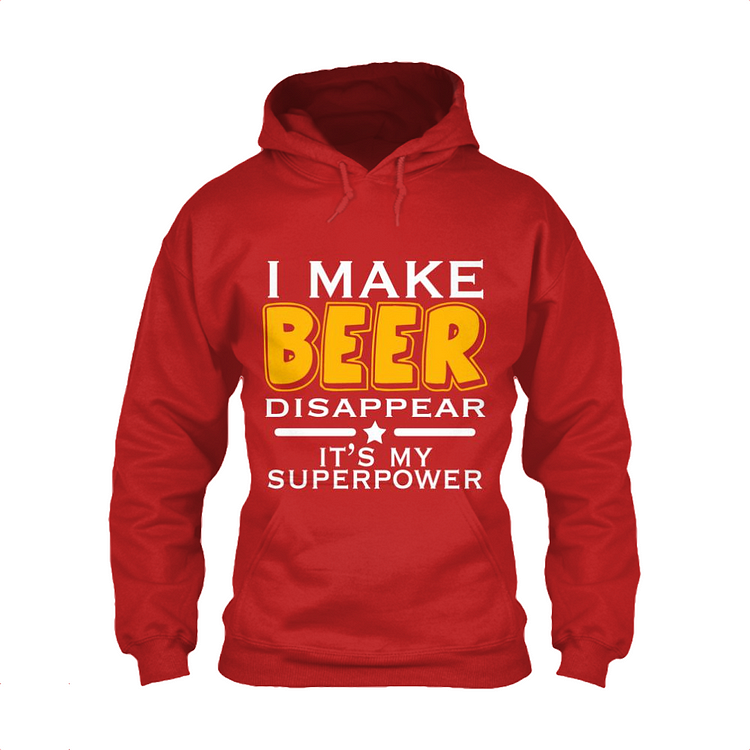 I Make Beer Disappear It Is My Superpower, Beer Classic Hoodie