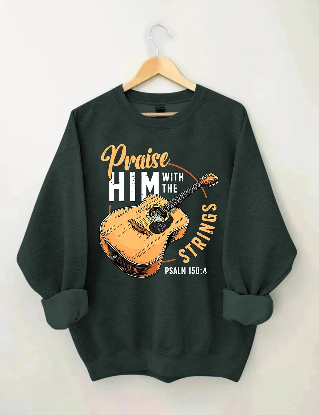 Praise Him With The Strings Psalm Sweatshirt