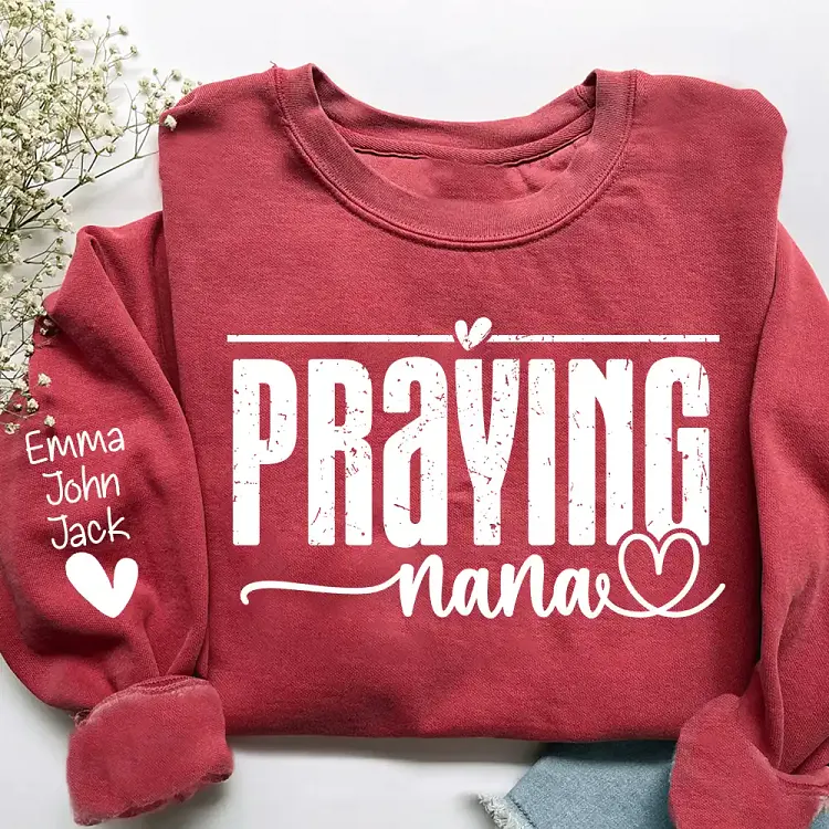 Personalized Praying Nana Sweatshirt, Custom Grandkids Names on Sleeve Christian Shirt, Faith Gift for Nana