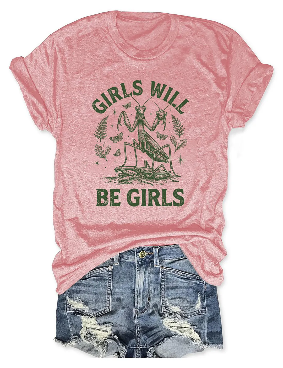 Girls Will Be Girls T-shirt