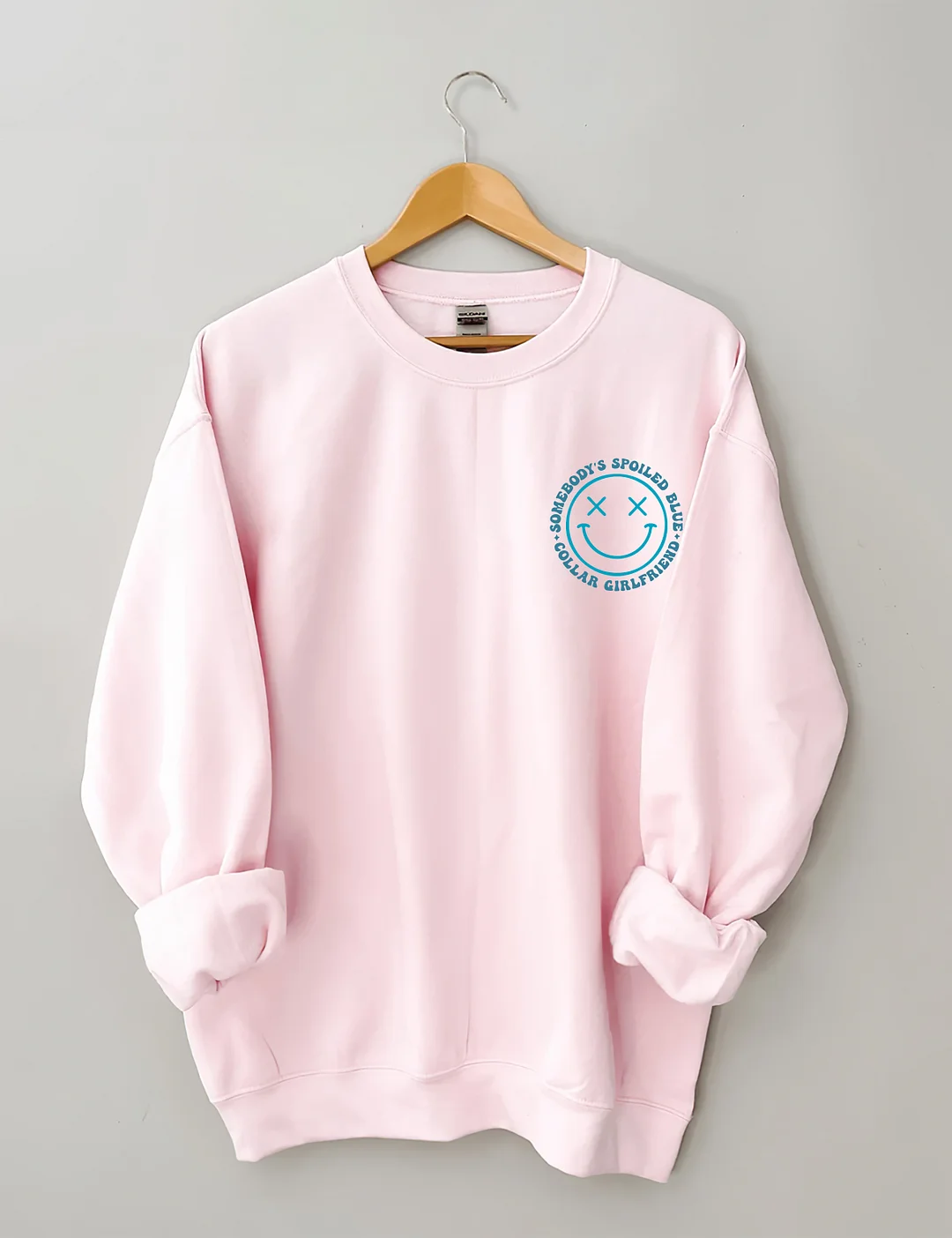 Somebody's Spoiled Blue Collar Girlfriend Sweatshirt