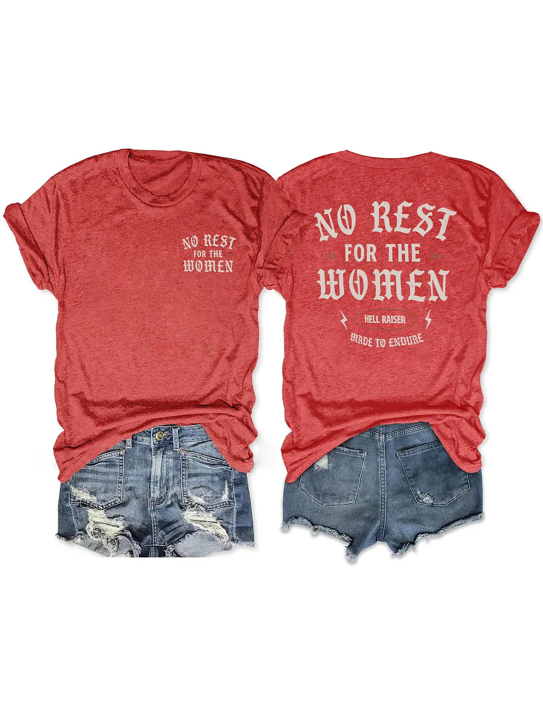 No Rest For The Women T-shirt