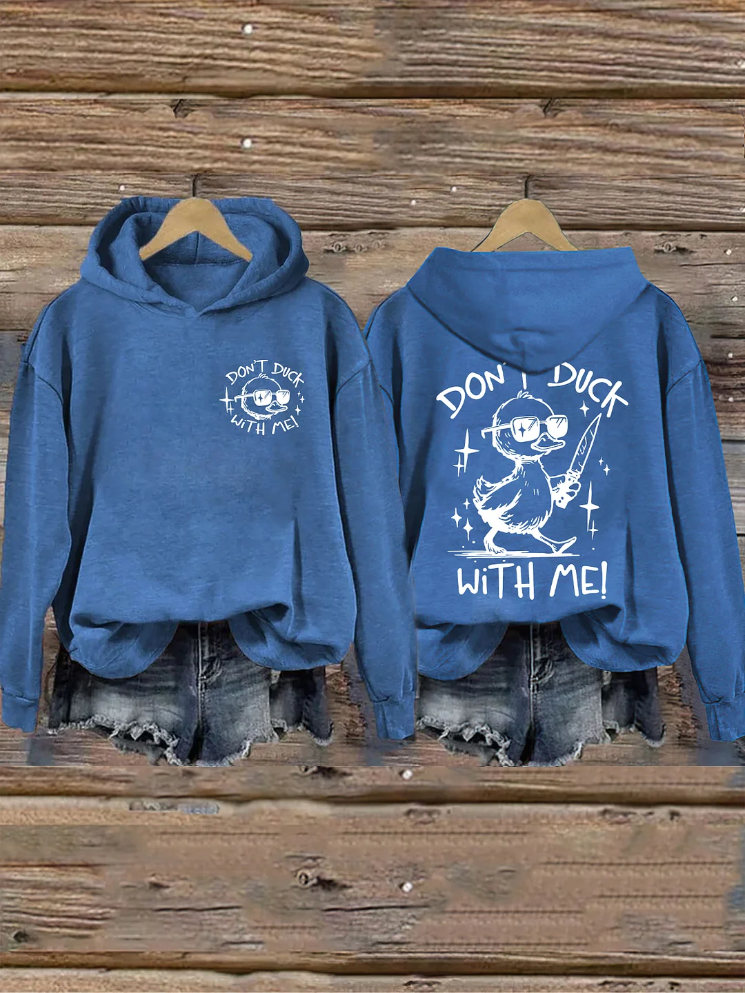 Don't Duck With Me Hoodie