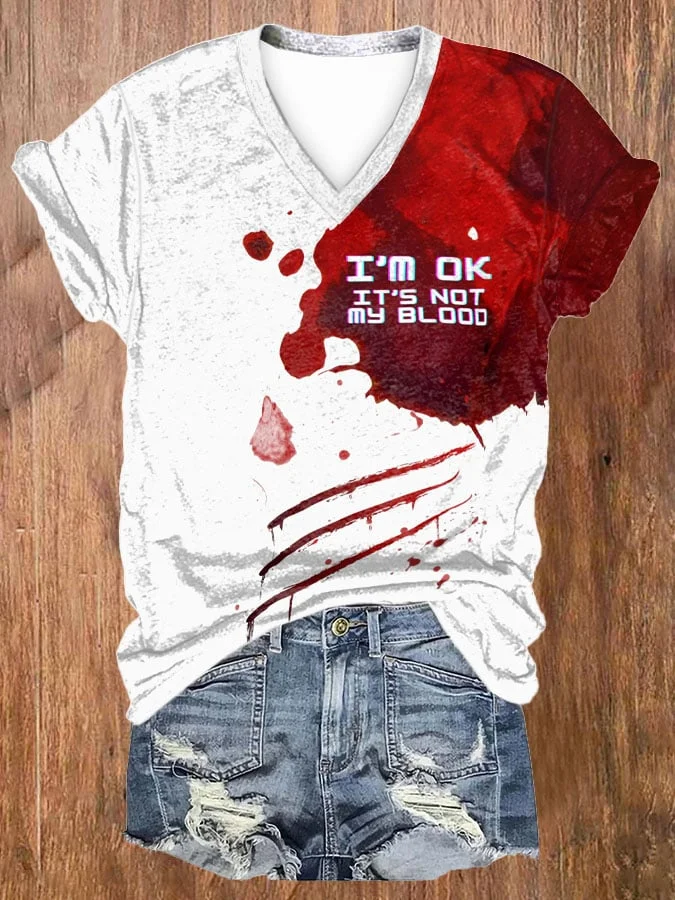 Women's I'm Okay It's Not My Blood Print V Neck T-shirt