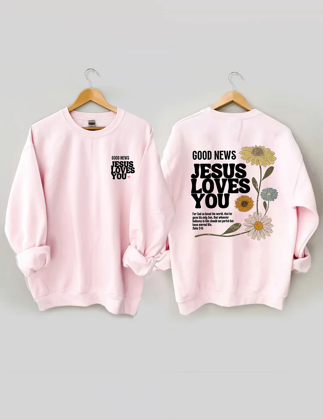 Good News Jesus Loves You Sweatshirt