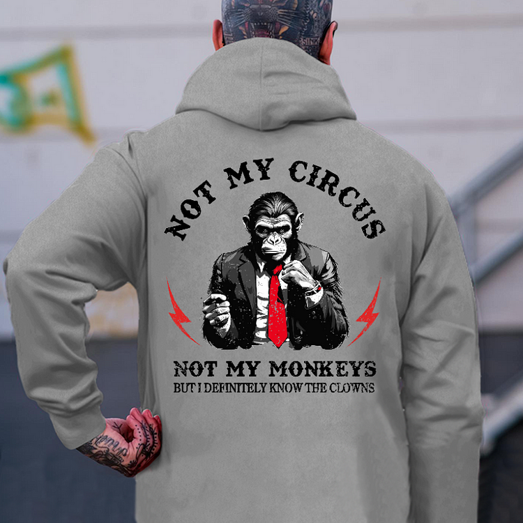 Not My Circus Not My Monkeys Hoodie