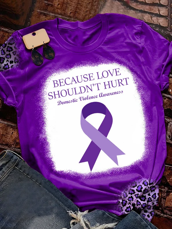 Domestic Violence Awareness Because Love Shouldn't Hurt Leopard Print T-Shirt