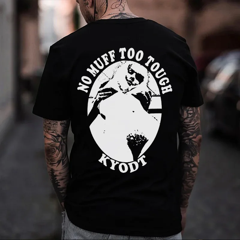 No Muff Too Tough Printed Men's T-shirt -  