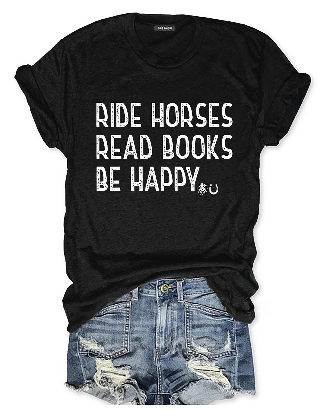 Ride Horses Read Books Be Happy T-shirt