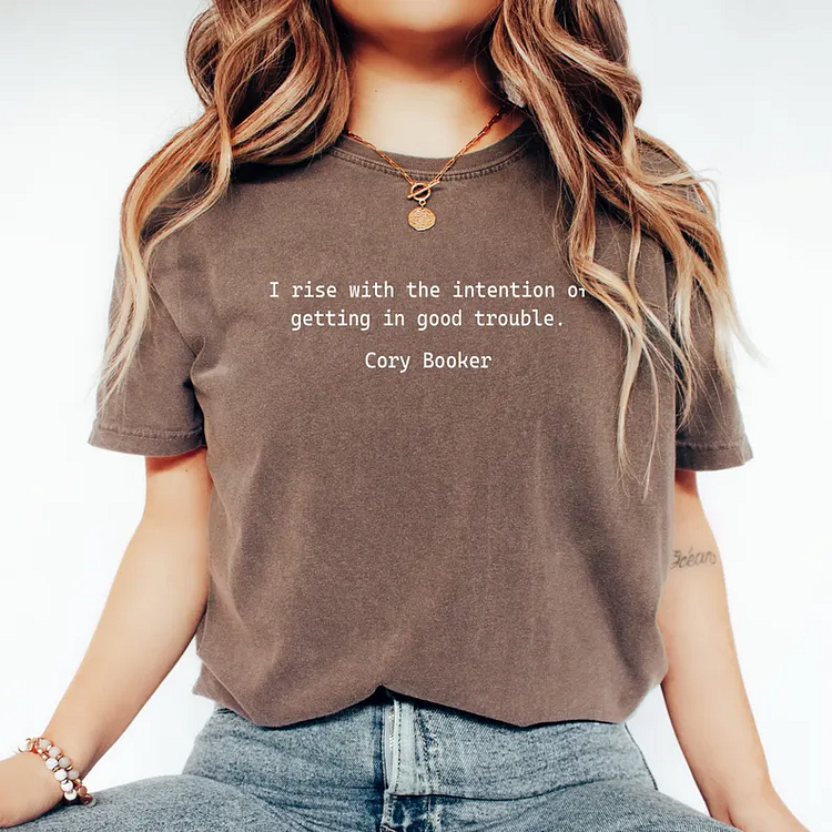Women's Fdt Rise With The Intention Of Getting In Good Trouble Printed Short-sleeved T-shirt