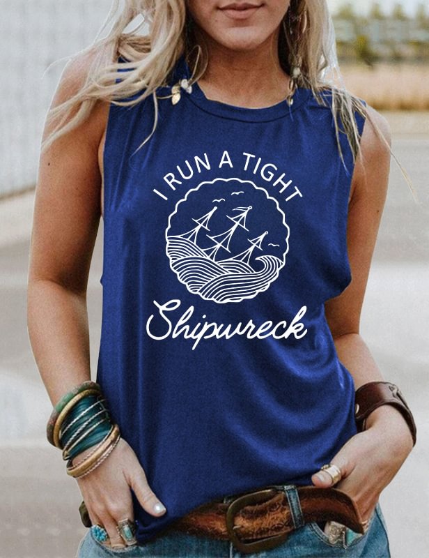 I Run A Tight Shipwreck Mama Tank