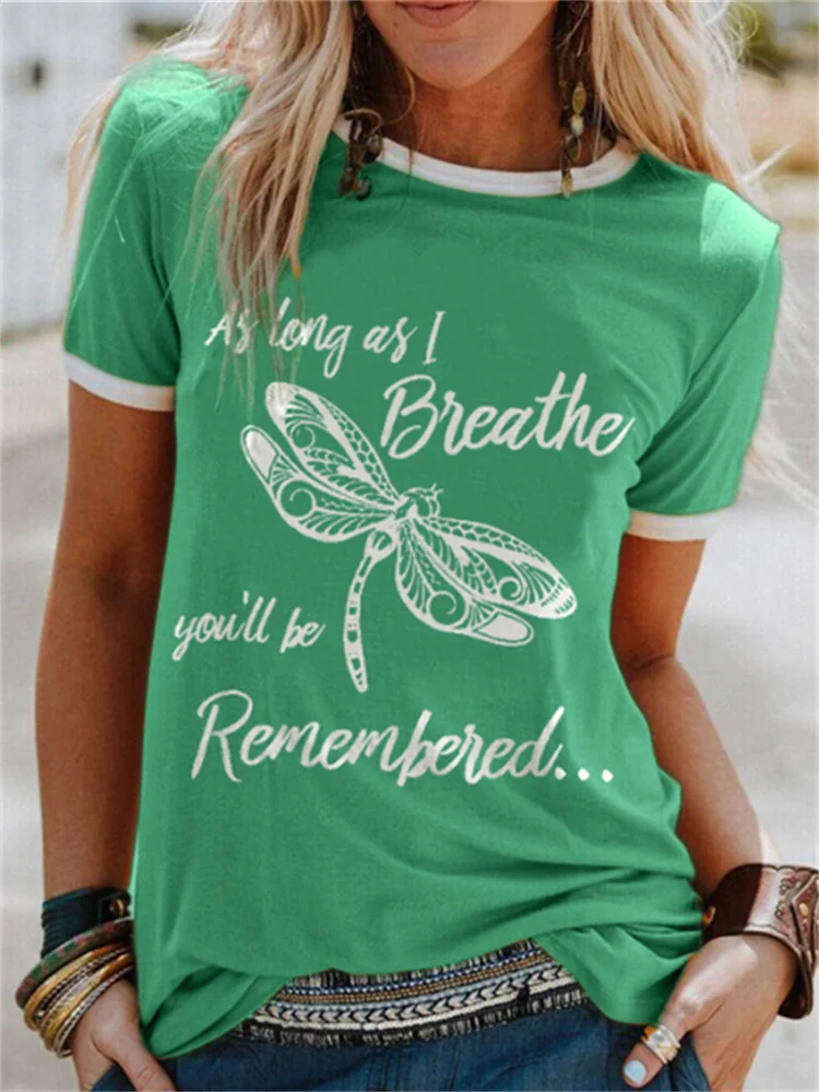 As Long As I Breathe You'll Be Remembered T Shirt