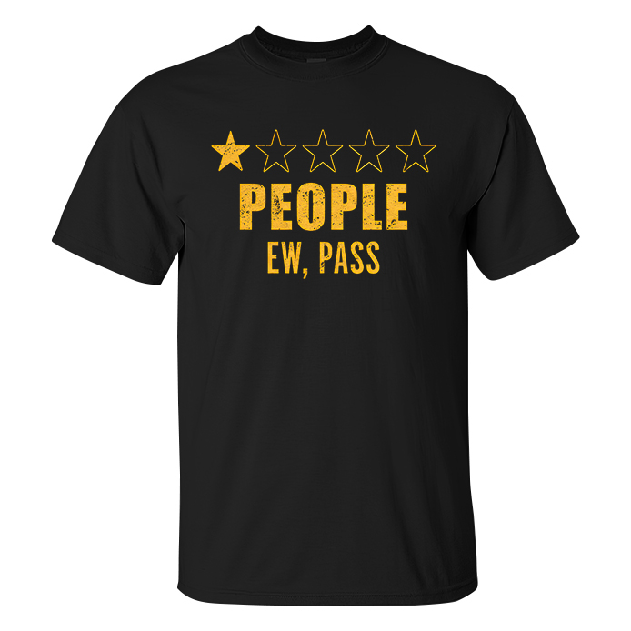 People Ew, Pass T-shirt - Livereid