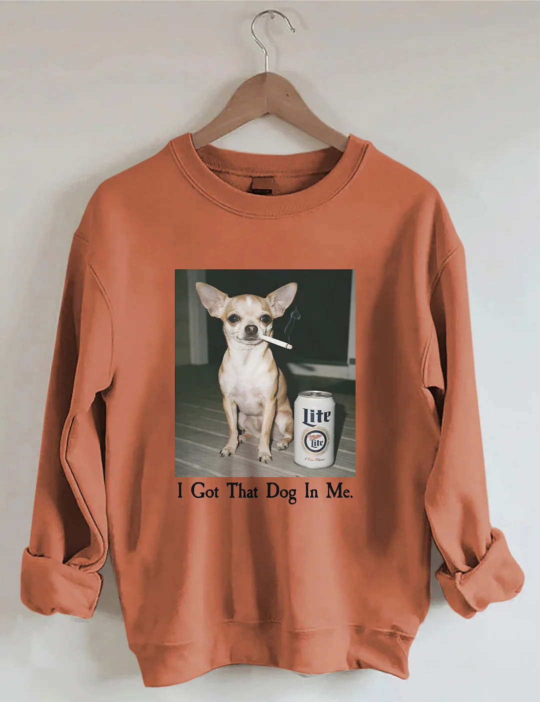 I Got That Dog In Me Sweatshirt
