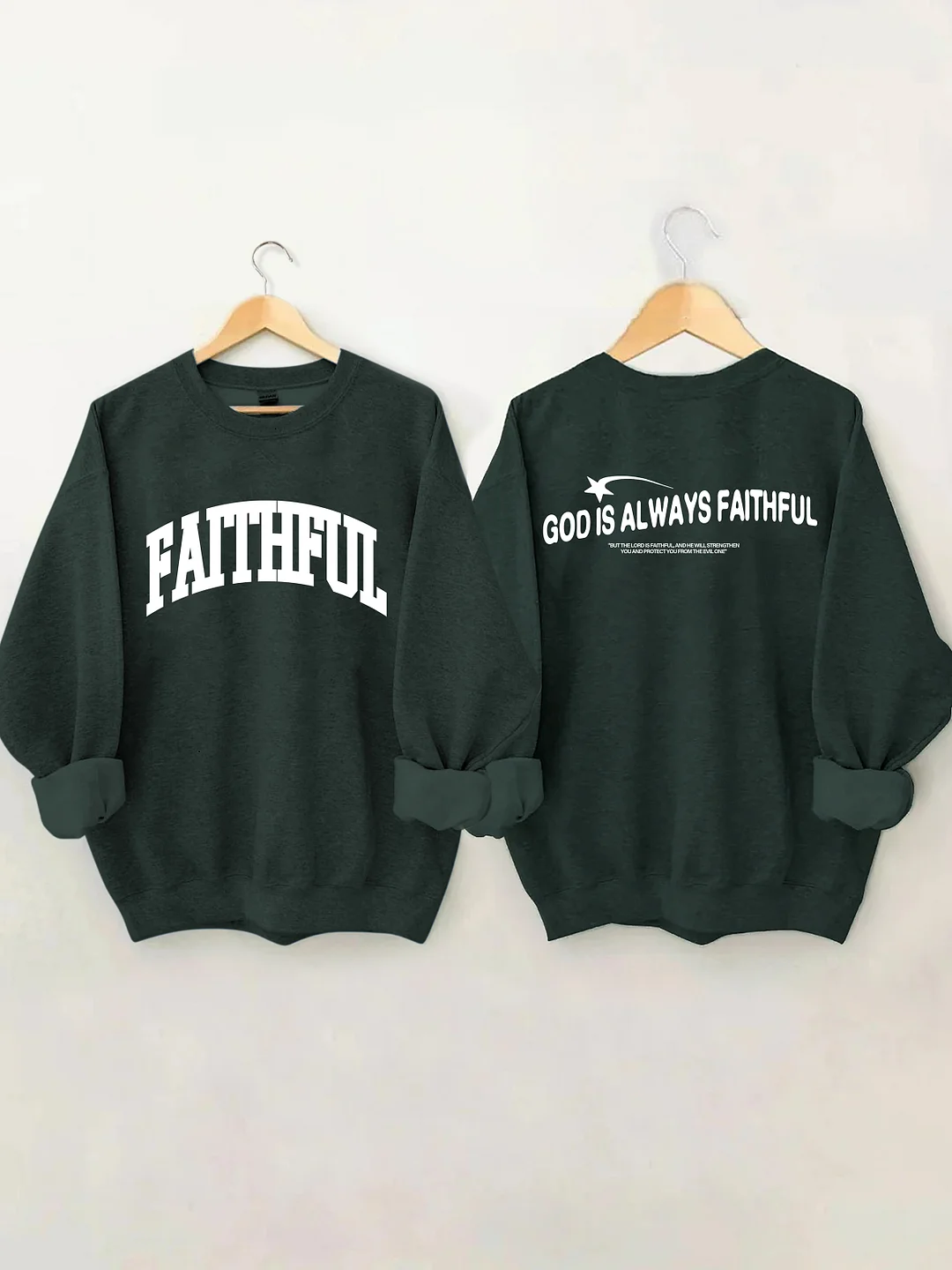 God Is Always Faithful Sweatshirt
