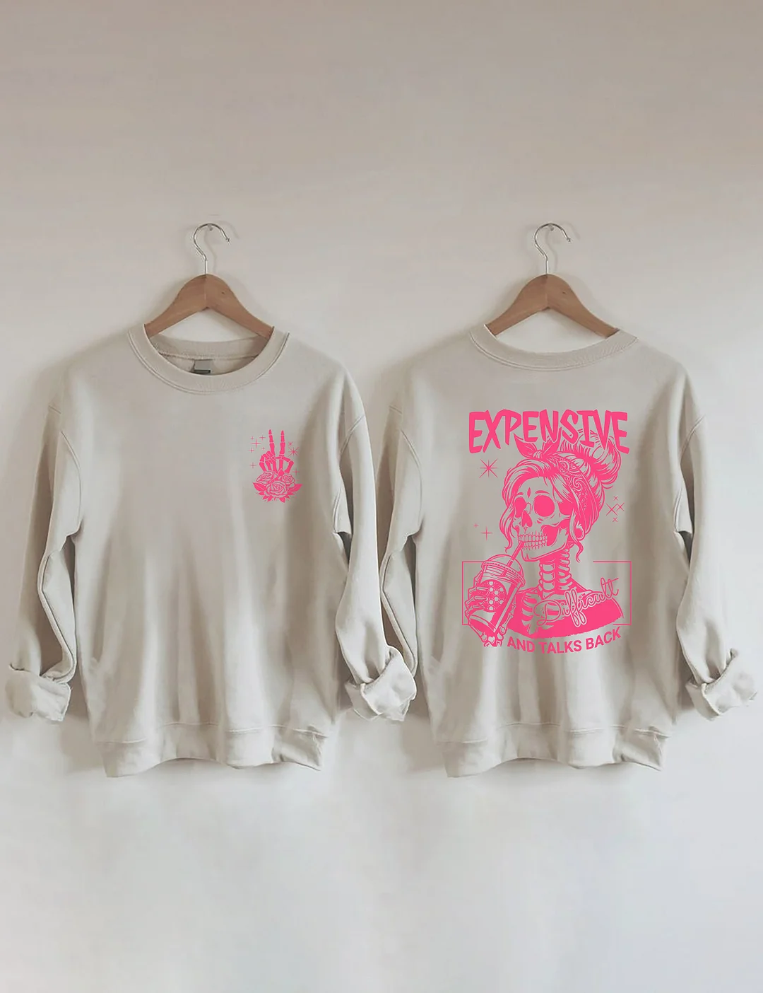 Expensive Difficult And Talks Back Sweatshirt 