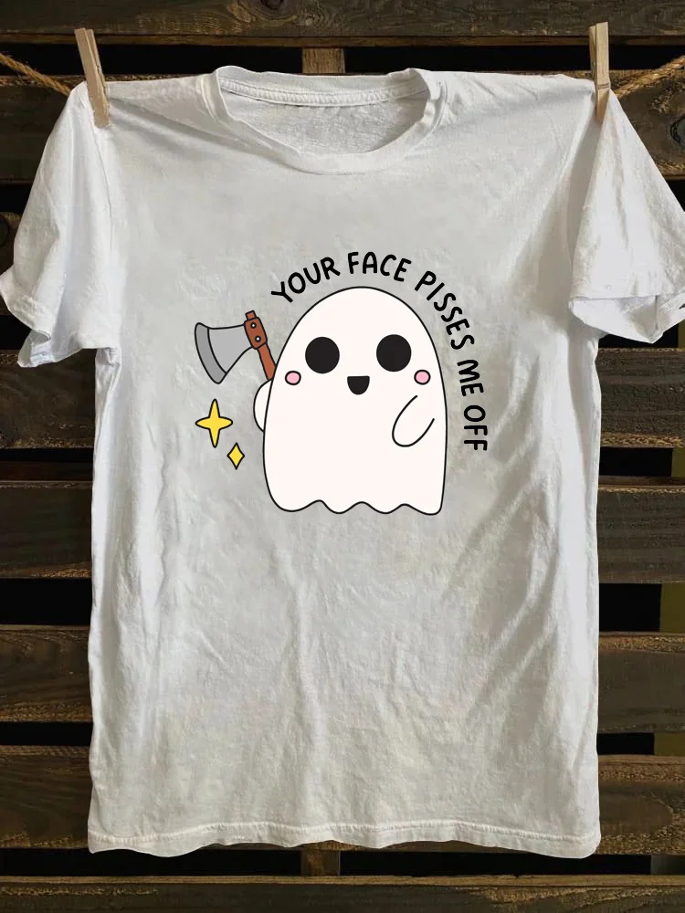 Your Face Pisses Me Off T-shirt