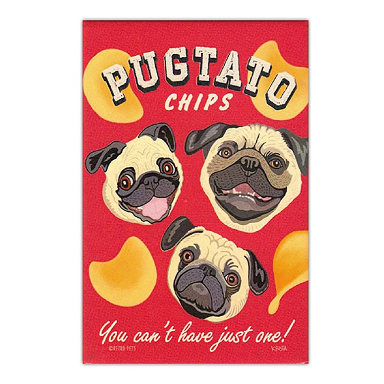Dog - Pugtato Chips Vintage Tin Signs/Wooden Signs - 7.9x11.8in & 11.8x15.7in