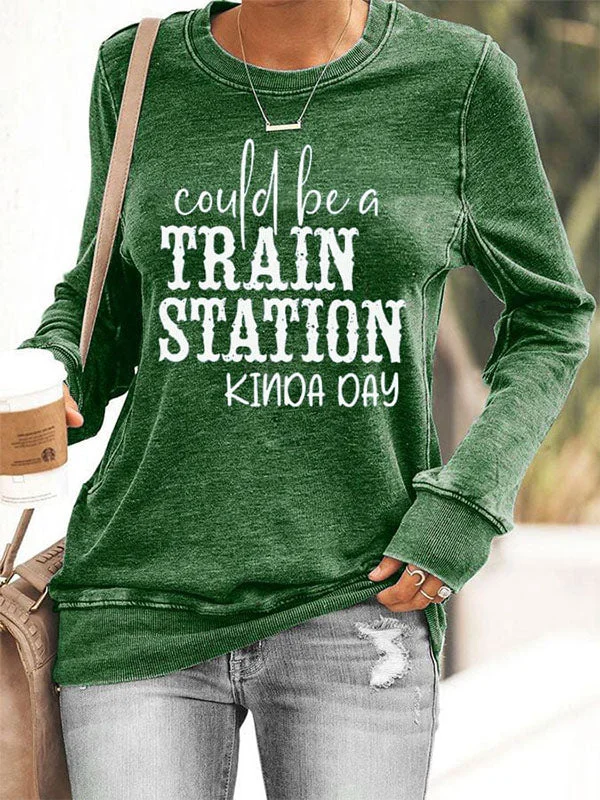 Could be a Train Station Kinda Day Cozy Sweatshirt