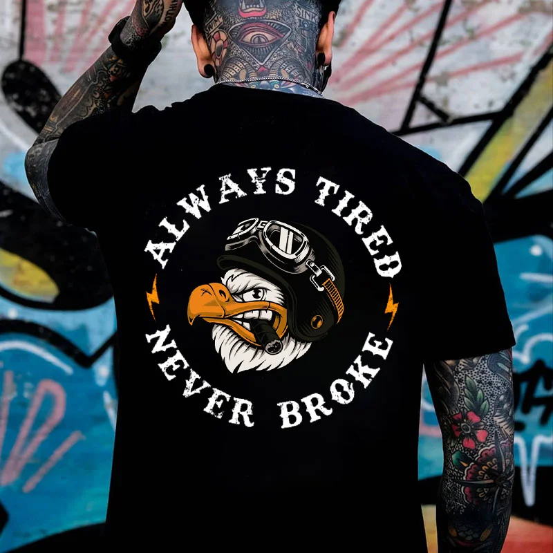 ALWAYS TIRED NEVER BROKE Eagle Black Print T-shirt