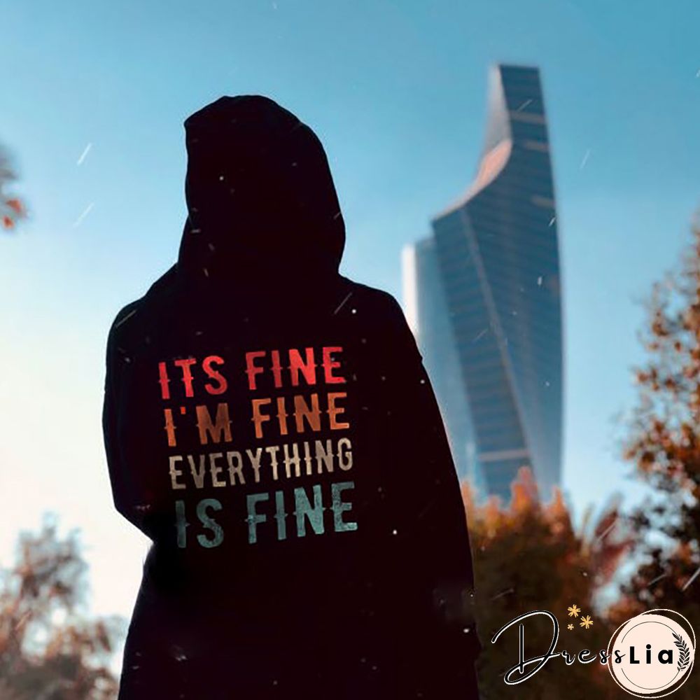 Women's Its Fine I'M Fine Everything Is Fine Printed Casual Hoodie