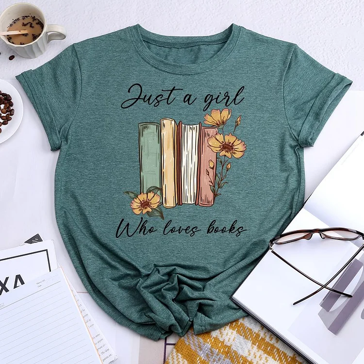 Just A Girl Who Loves Books Round Neck T-shirt