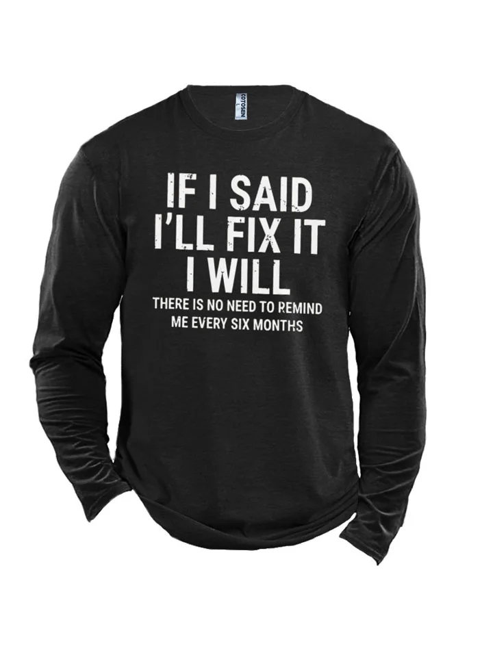 I WILL Personalized Casual Men's Printed Long-sleeved T-shirt | 168DEAL