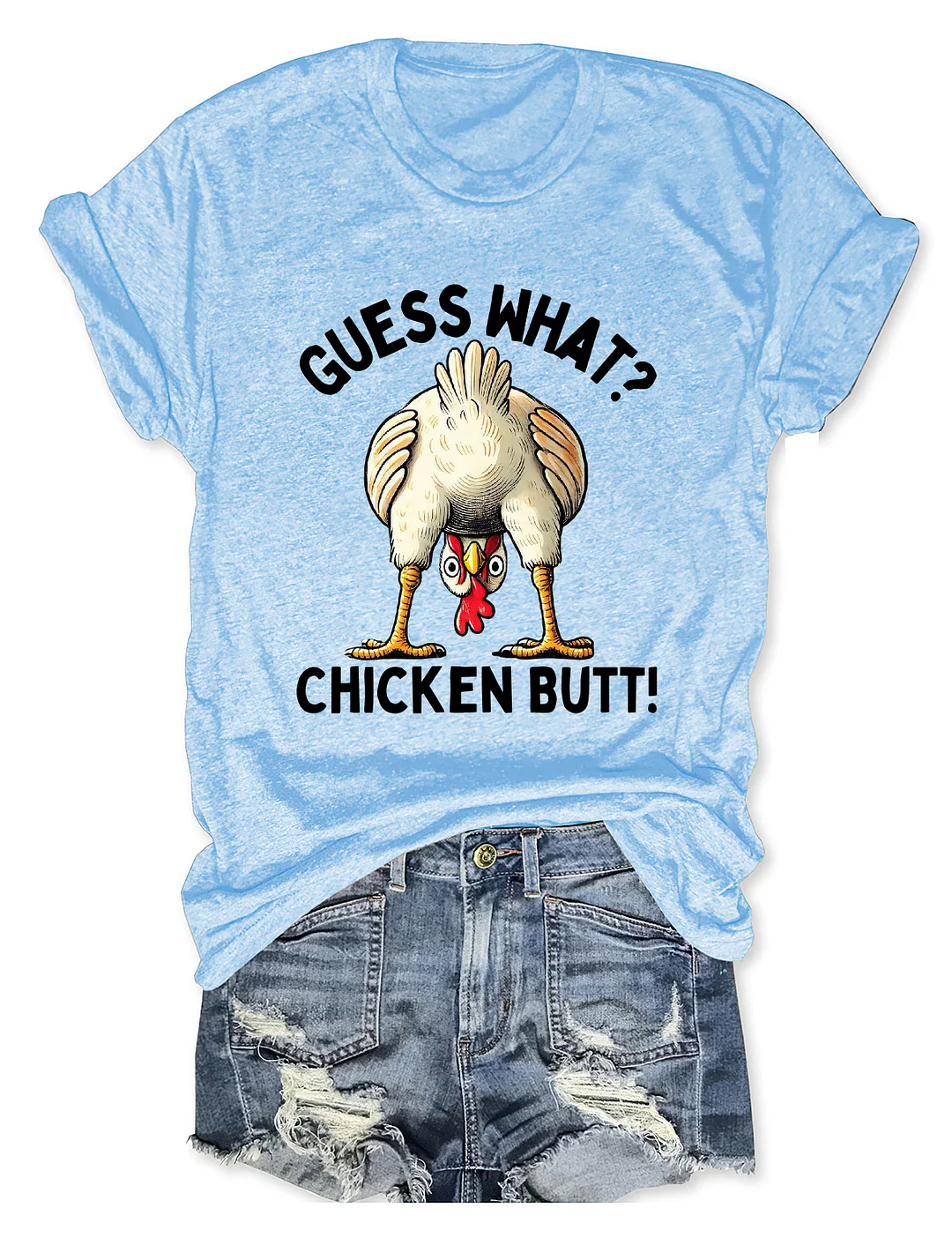 Guess What? Chicken Butt T-shirt