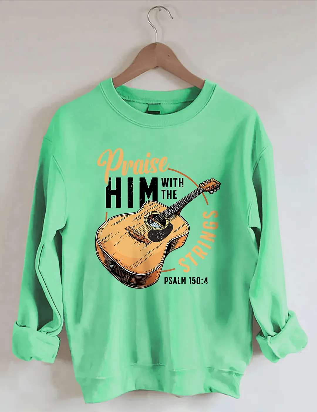 Praise Him With The Strings Psalm Sweatshirt