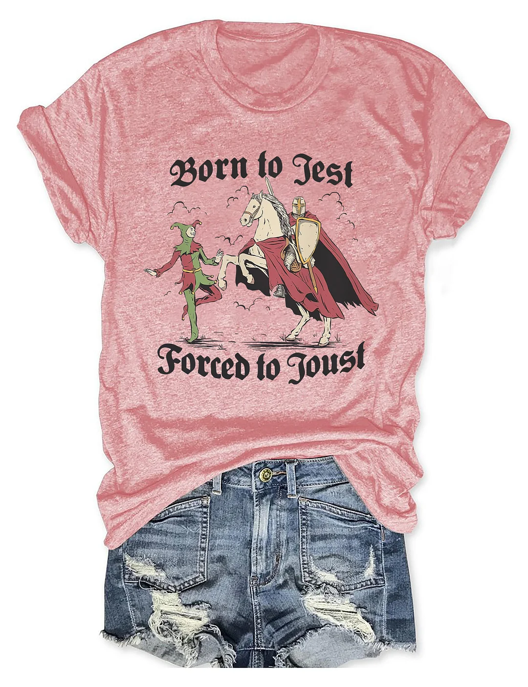 Born To Jest Forced To Joust T-shirt