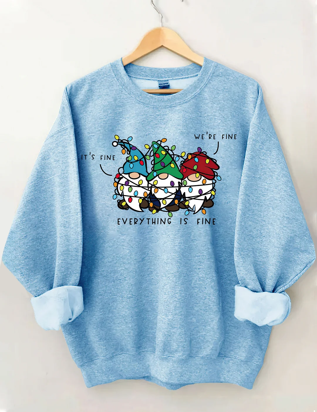 It&rsquo;s Fine We&rsquo;re Fine Everything Is Fine Sweatshirt