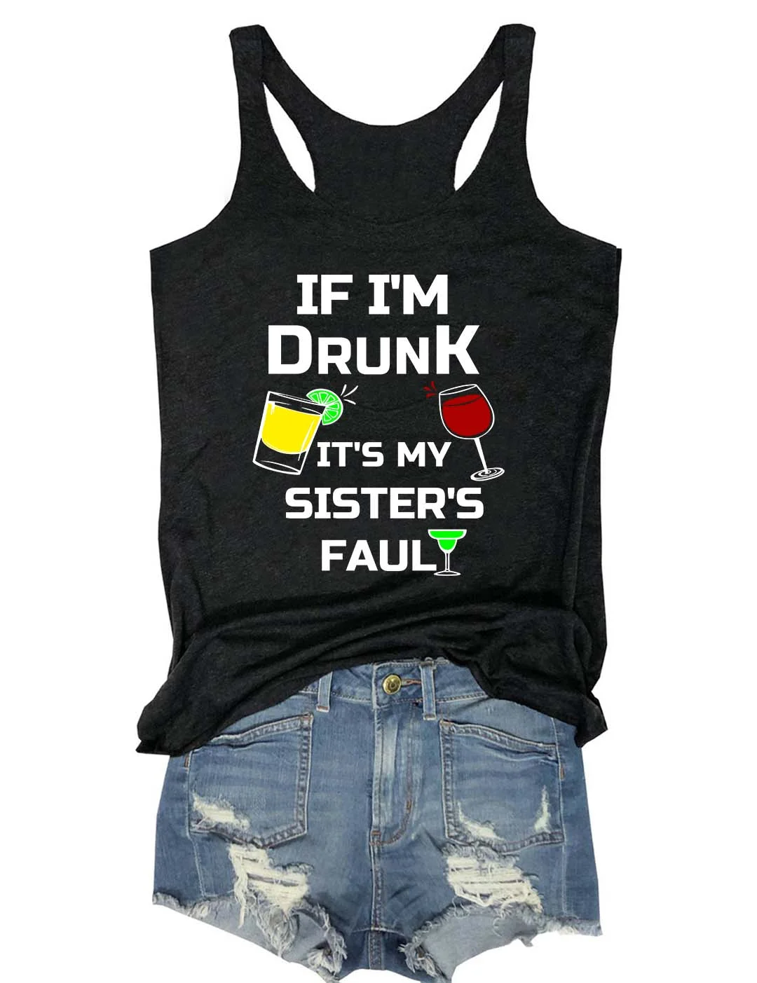If I'm Drunk It's My Sister's Fault Tank