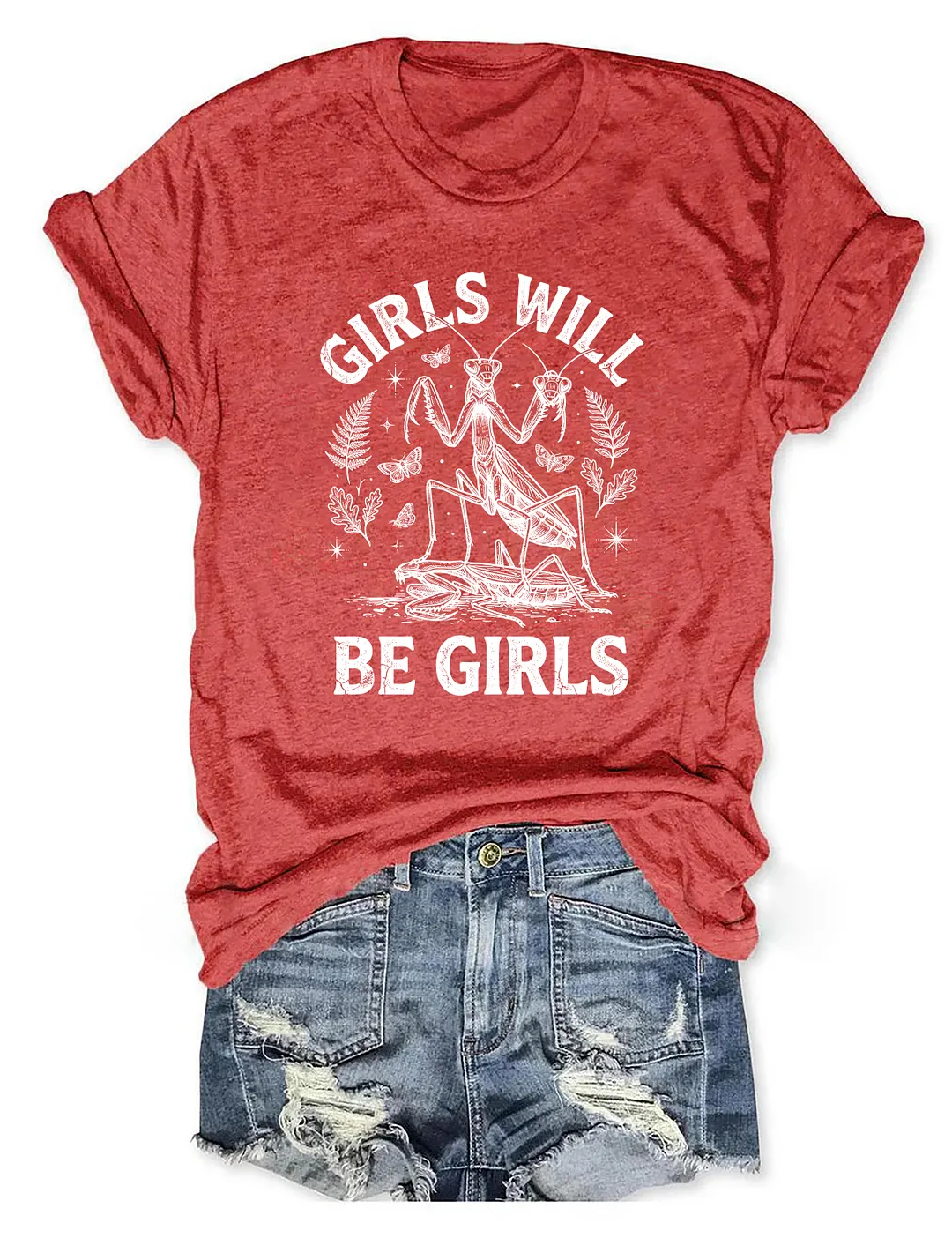 Girls Will Be Girls T-shirt
