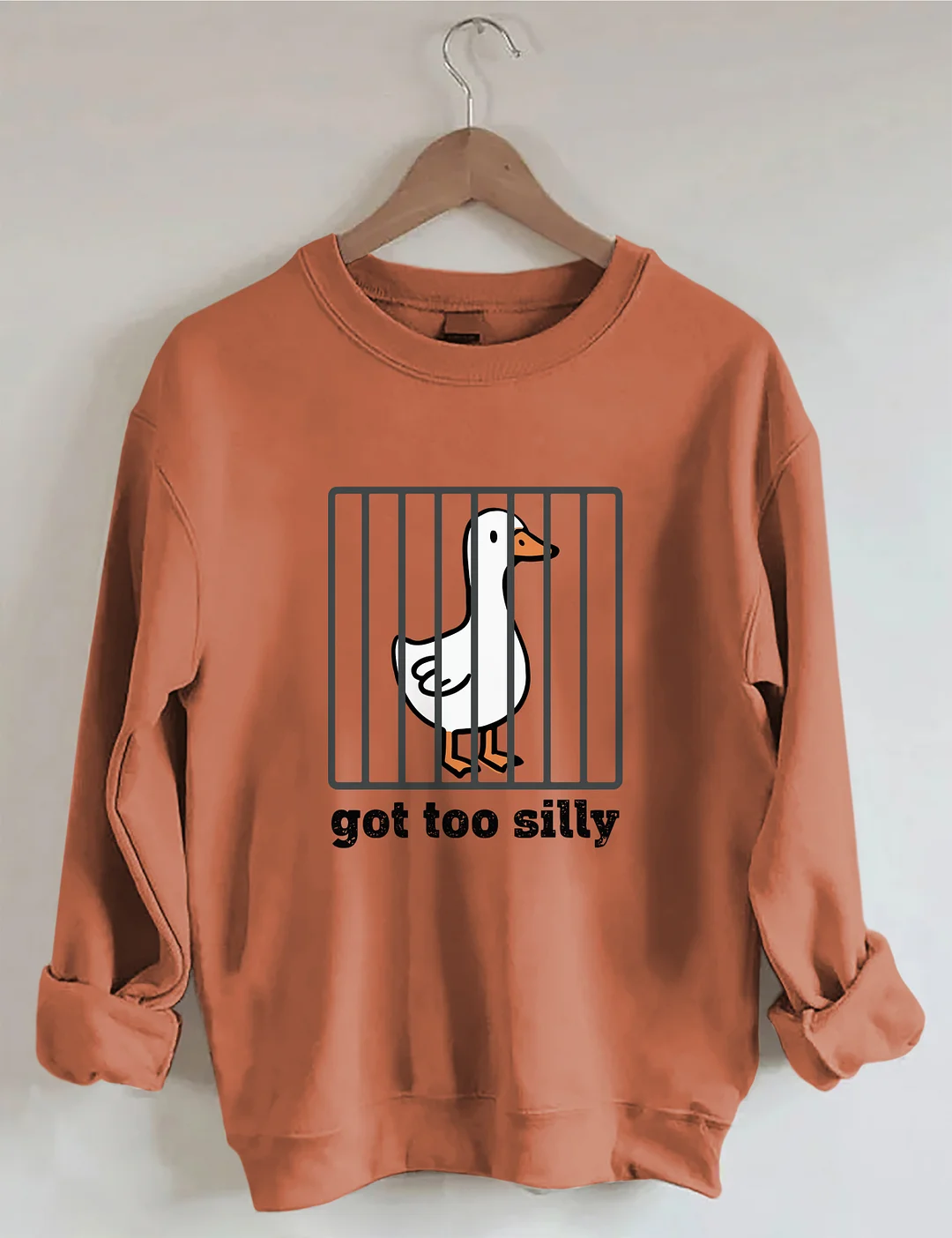 Got Too Silly Sweatshirt