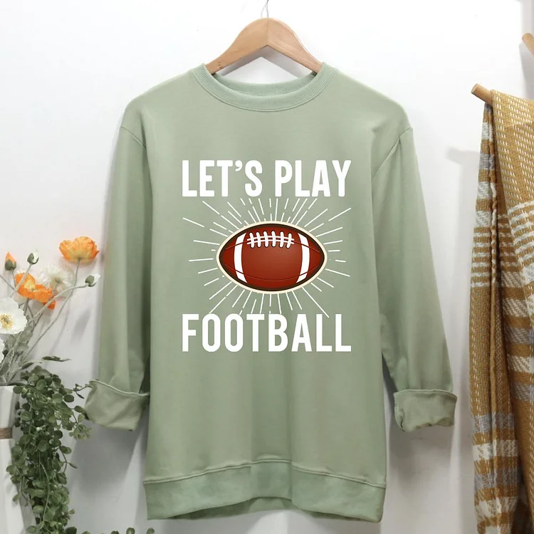 Let's Play Football Women Casual Sweatshirt-0019998