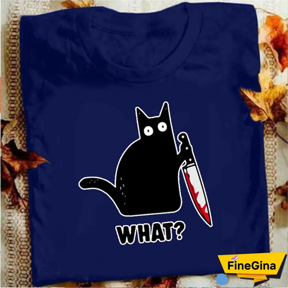 New Cat What T Shirt Murderous Cat with Knife Funny Women's T Shirt Halloween Gift Shirt for Women