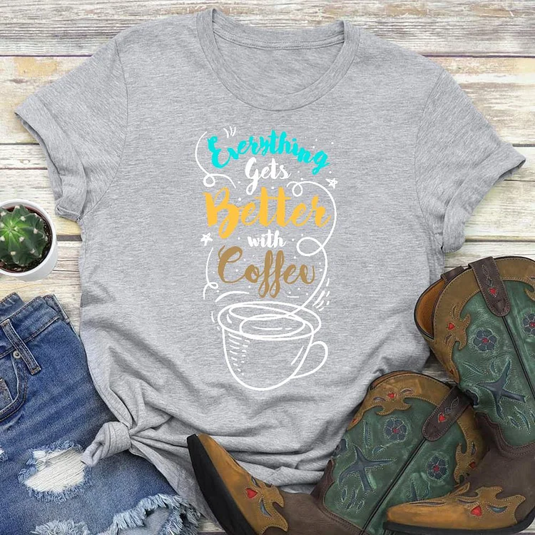 Everything gets better with coffee  T-Shirt Tee-03599-Annaletters
