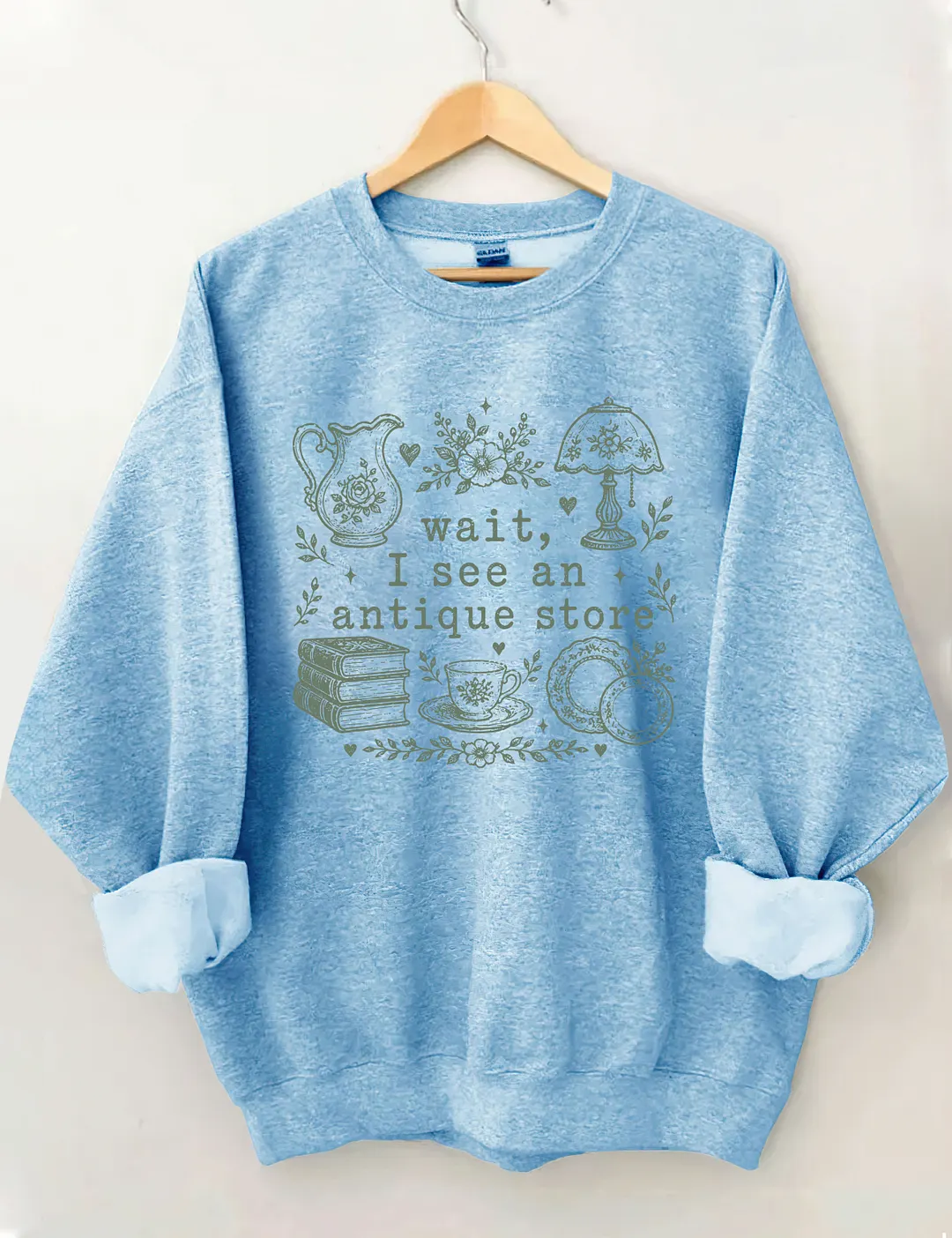 Wait I See An Antique Store Sweatshirt