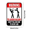 Warning To Invoid Injury Dont Tell Me How To Do My Job - Vintage Metal Signs - 20*30cm/30*40cm - Warning