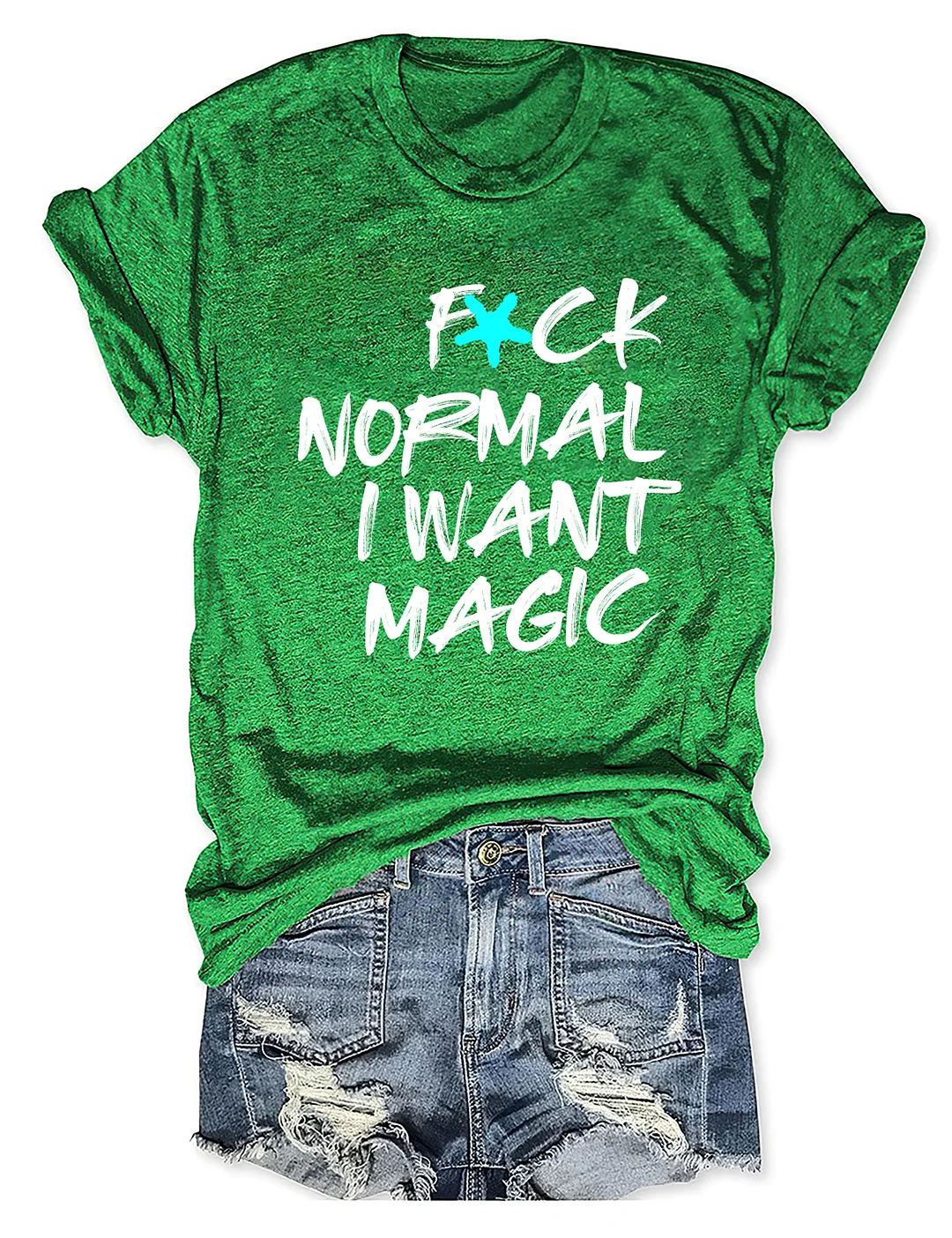 F*CK Normal I Want Magic T-shirt