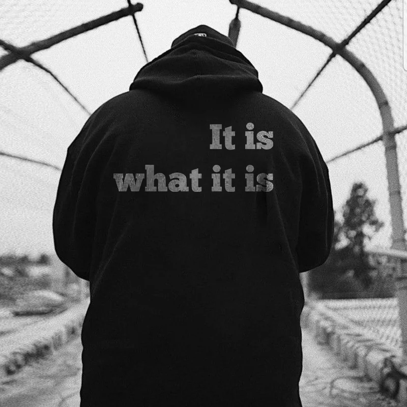It is what it is Printed Men's All-match Hoodie -  UPRANDY