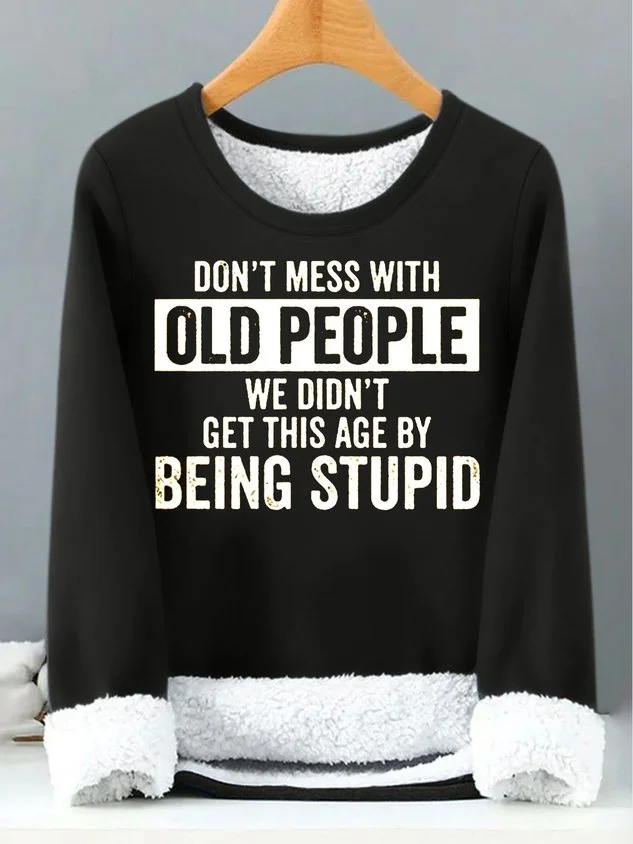 Women's Don't Mess With Old People Casual Crew Neck Sweatshirt socialshop