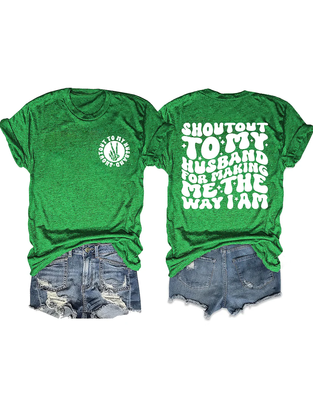 Shoutout To My Husband For Making Me The Way I Am T-Shirt