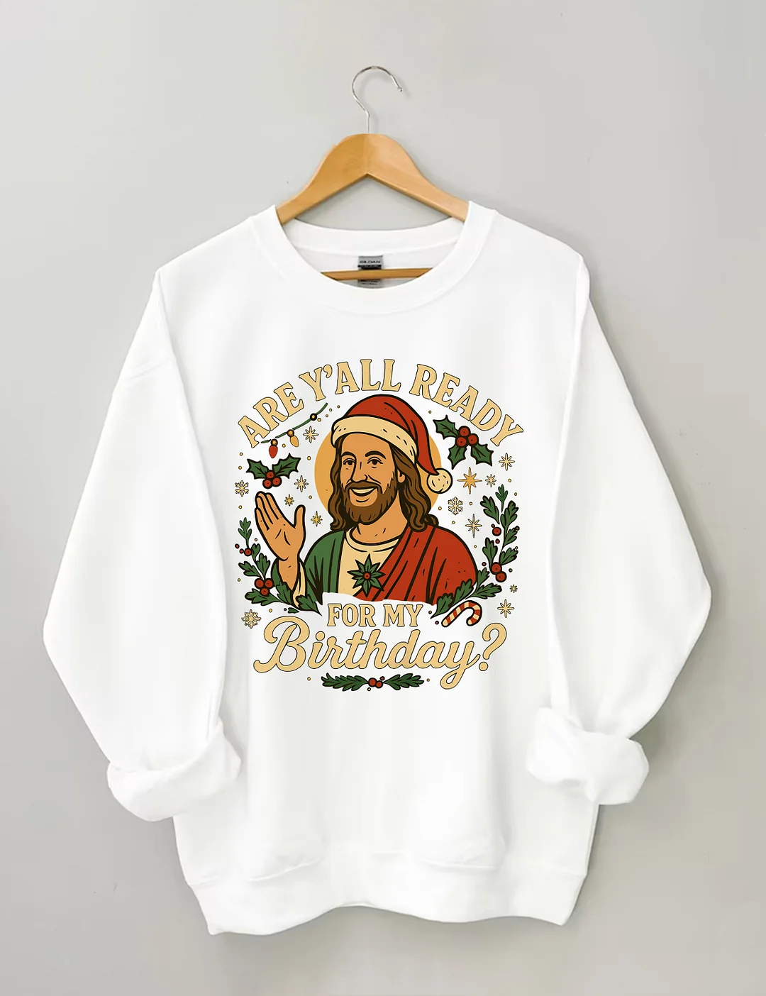 Are Y'all Ready For My Birthday Sweatshirt