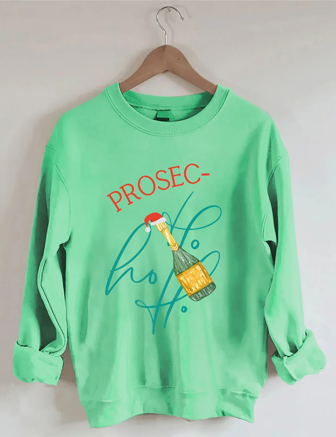 Prosec Ho Ho Ho Christmas Sweatshirt