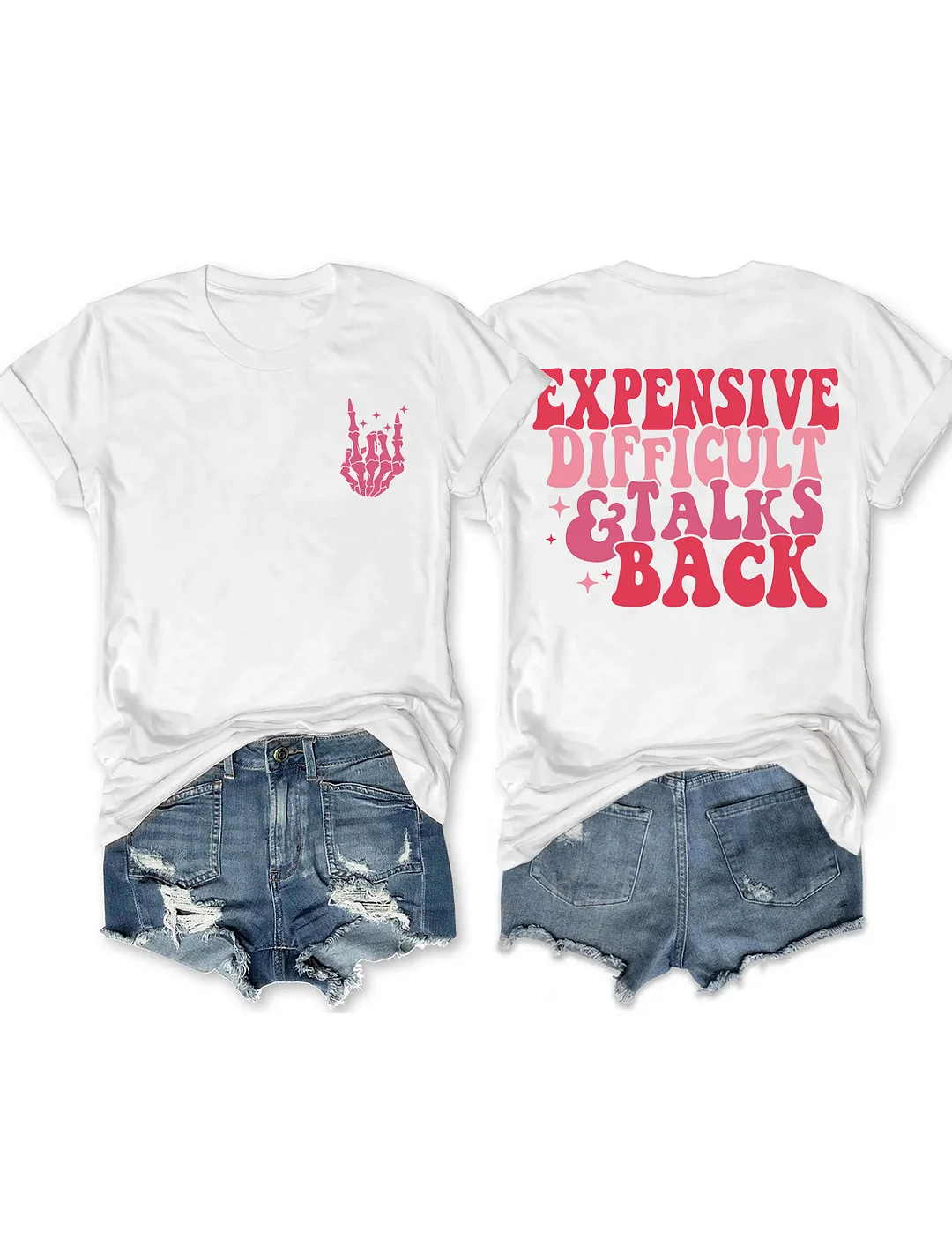 Expensive Difficult And Talks Back T-shirt
