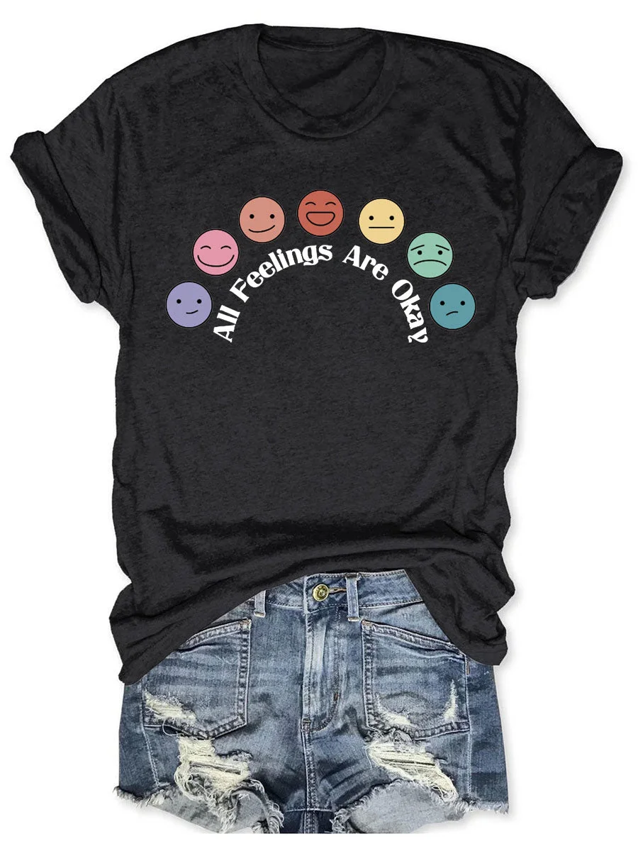 All Feeling Are Okay T-shirt