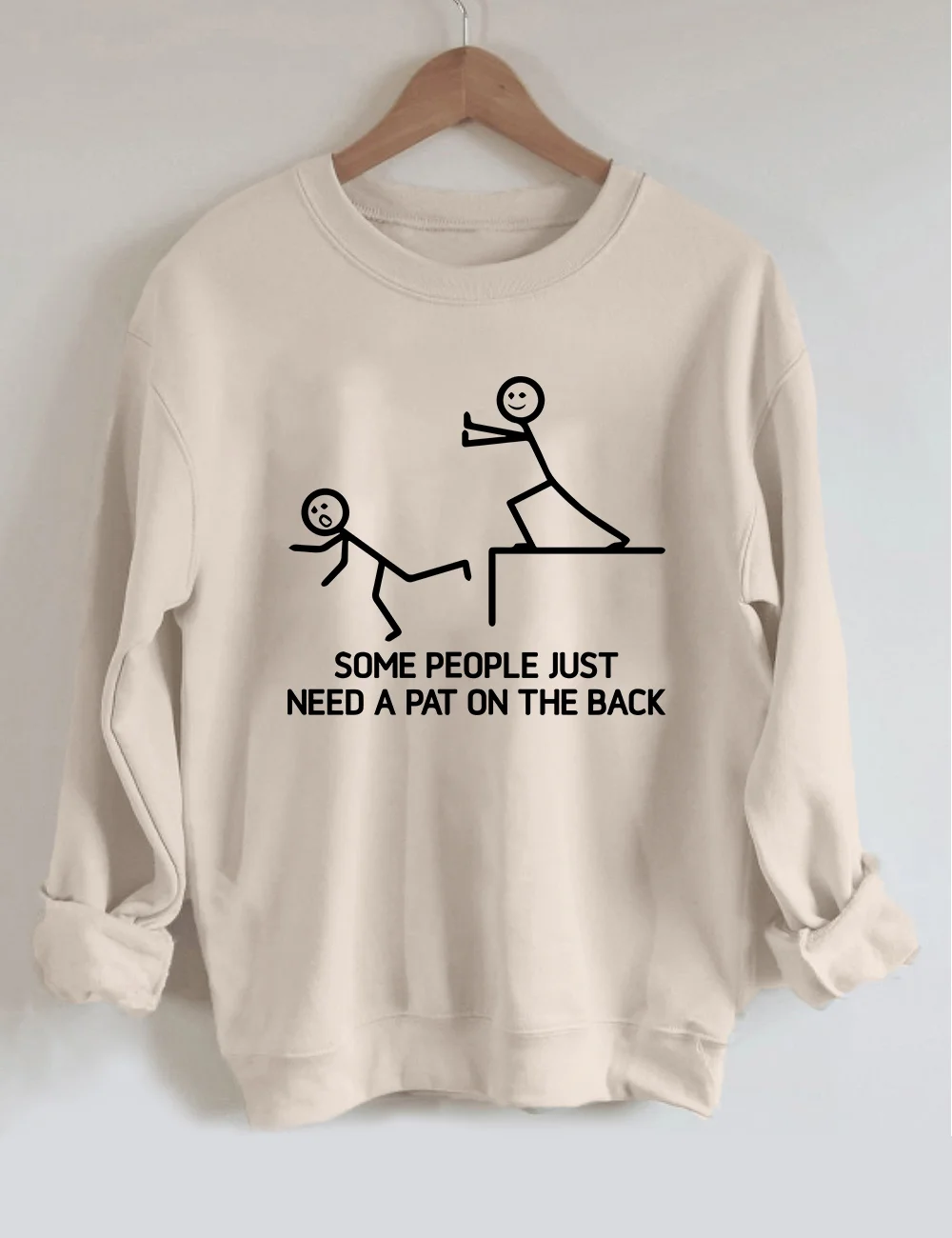 Some People Just Need A Pat On The Back Sweatshirt